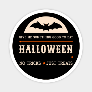 Halloween Costume Tshirt No Tricks Just Treats Halloween gift ideas Magnet